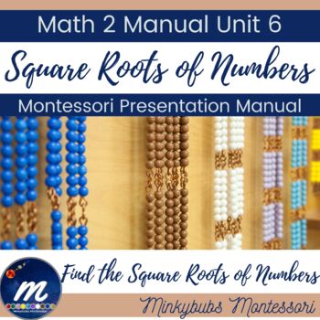 Preview of Montessori Math 2 Manual Square Roots of Numbers Unit 6