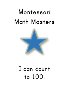 Preview of Montessori Math Master Counting & Place Value to 100 Practice Book- "Blue Level"