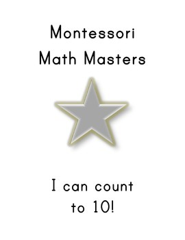 Preview of Montessori Math Master Counting to 10 Practice Book- "Silver Level"