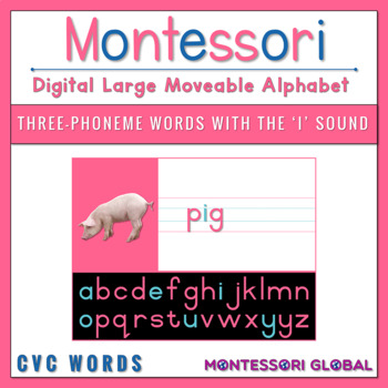 Preview of Montessori Moveable Alphabet | CVC Words | I Sounds | Phonetic