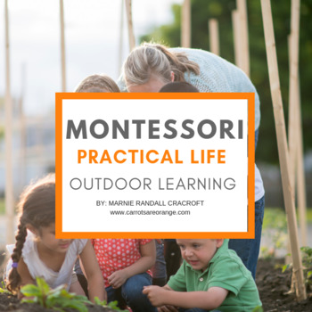Preview of Montessori Outdoor Learning -  Practical Life