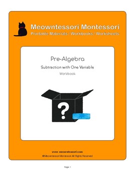 Preview of Montessori Pre-Algebra: Subtraction with One Variable Workbook