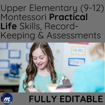 Preview of Montessori Record Keeping Practical Life Yr 4 5 6 & Upper El Assessment into Gr4