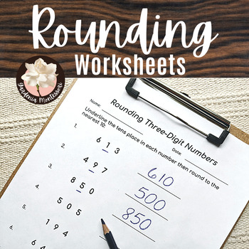 Preview of Montessori Rounding Worksheets - Rounding to the Nearest 10 and 100 and 1,000