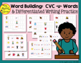 Word Building & Writing Practice: CVC -u- Words