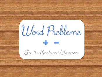 Preview of Montessori Word Problems (+)(-)