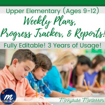 Preview of Montessori Work Plans Upper El Classroom EDITABLE Reports Weekly Entire Scope 2