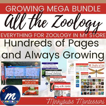 Preview of Montessori Zoology Growing Mega Bundle ALL Zoology in My Store Age 6 - 12