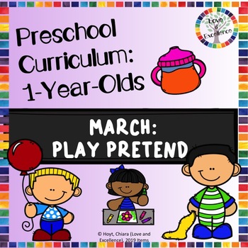 Preview of Monthly 1 Year Old Curriculum For Babies and Toddlers: March- Play Pretend