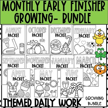 Preview of Monthly Early Finisher Activity Packets/Morning Work/NO PREP - GROWING BUNDLE