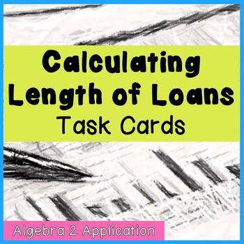 Preview of Monthly Loan Payments & Length of Loan - Task Cards