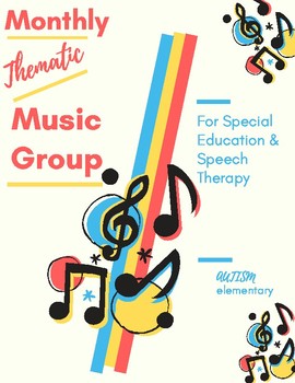 Preview of Monthly Thematic Music Group for Special Education & Speech Therapy