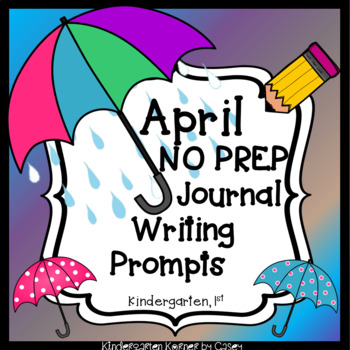 Monthly NO PREP April Journal Writing Prompts / Centers - Beginner ...