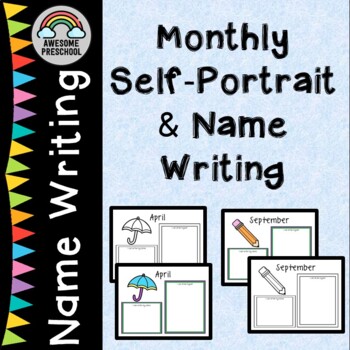 Monthly Self Portraits and Name Writing for Portfolios or Assessments