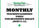 Monthly Teaching/Learning Goals for Beginning Ballet, ages 8+