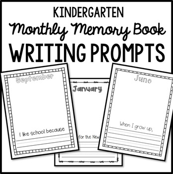 Monthly Writing Prompt Pages for Kindergarten Memory Book | TpT