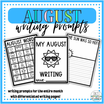 Monthly Writing Prompts - August by Sikes Spedtacular Students | TPT