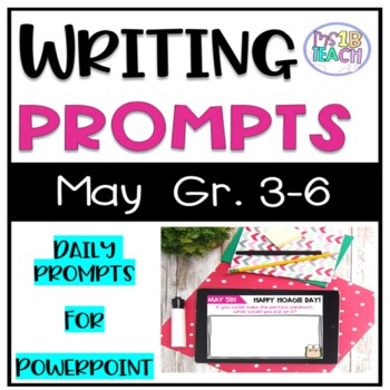Monthly Writing Prompts Grades 3-6 -- Powerpoint by One Basic Teacher