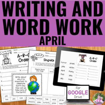 Preview of Monthly Writing Prompts and Word Work Activities for April - Google™ and PDF