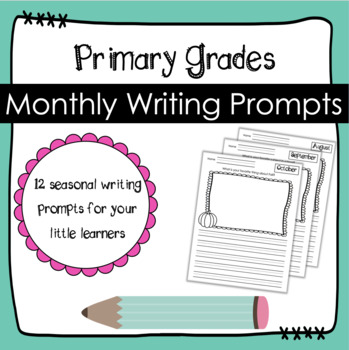 Monthly Writing Prompts for primary progress monitoring, parent keepsake