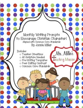 Preview of Monthly Writing Prompts to Encourage Christian Character! Common Core!