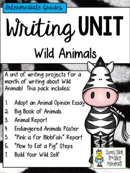 Monthly Writing Unit for Wild Animals - Intermediate Grades by Smart Chick