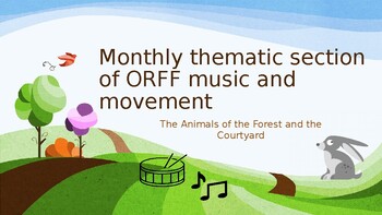 Preview of Monthly thematic section of ORFF music and movement activities