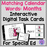 Months Calendar Word Matching Digital Task Cards Special E