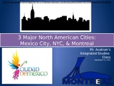 Montreal, NYC, and Mexico City