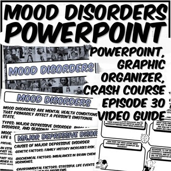Preview of Mood Disorders PowerPoint & Crash Course Psychology Ep. 30 Video Guide