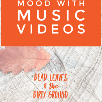Preview of Mood with Music Videos - Dead Leaves & the Dirty Ground