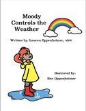 Moody Controls The Weather (A Social Story to Understand N