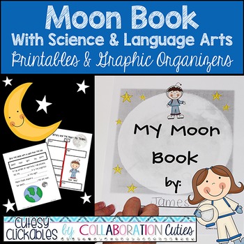 Preview of Moon Book with Science & Language Arts Printables and Graphic Organizers