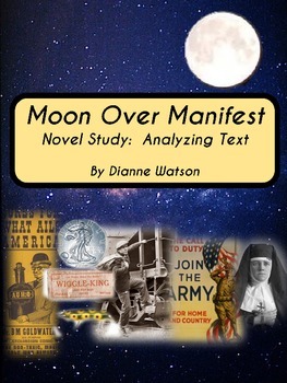 Preview of Moon Over Manifest Novel Study Analyzing Text by Dianne Watson