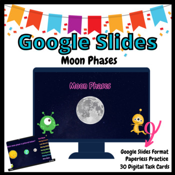 Preview of Moon Phases GOOGLE Slides Task Cards