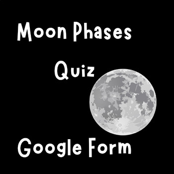 Preview of Moon Phases Quiz Google Forms