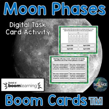 Preview of Moon Phases Task Cards - Distance Learning Compatible Digital Boom Cards™