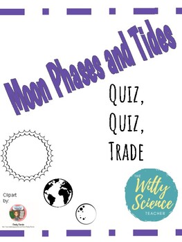 Preview of Moon Phases and Tides Review Game - Quiz, Quiz, Trade