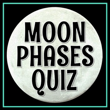 Preview of Moon Phases Quiz or Test Assessment NGSS MS-ESS1-1