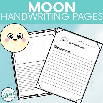Preview of Moon Writing Pages - Creative Writing - Handwriting Practice - Moon Observation