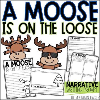 Preview of Moose on the Loose Moose Craft and Camping Themed Writing Prompt