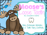 Moose's Loose Tooth Extension Activities