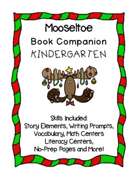 Preview of Mooseltoe Book Companion for Kindergarten (includes Math and Literacy Centers)