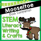 Mooseltoe Activities Literacy STEM and Crafts