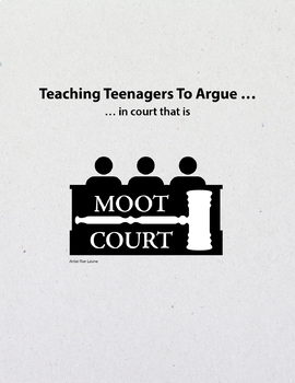 Preview of Moot Court – Teaching Teenagers to Argue ... in court that is