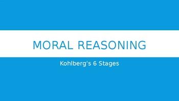 Preview of Moral Reasoning: Lawrence Kohlberg's Theory on Moral Reasoning & Development