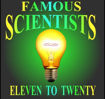 Preview of Famous Scientists: Eleven to Twenty