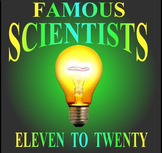 Famous Scientists: Eleven to Twenty