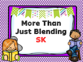 More Than Just Blending SK