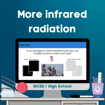 Preview of More infrared radiation (GCSE)